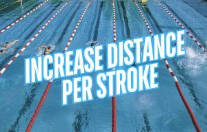 How to Increase Distance Per Stroke