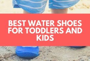 14 Best Water Shoes for Toddlers and Kids