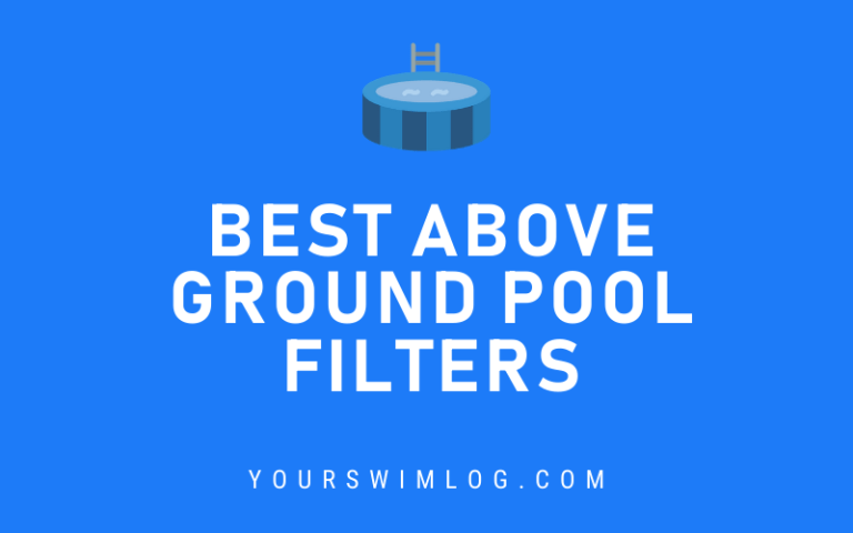 6 Best Above Ground Pool Filters And How To Choose The Perfect Filter