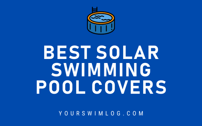7 Best Solar Swimming Pool Covers - YourSwimLog.com