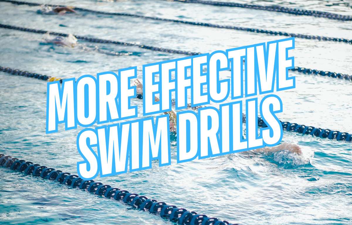 Tips for More Effective Swimming Drills