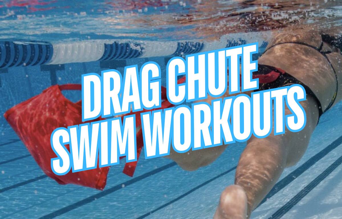 Drag Chute Swim Workouts