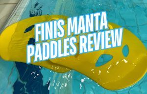 FINIS Manta Paddles Review