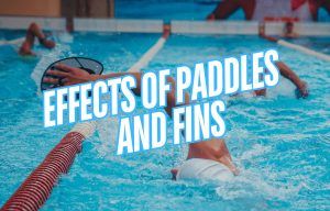 How Do Swim Fins and Paddles Change Swim Performance