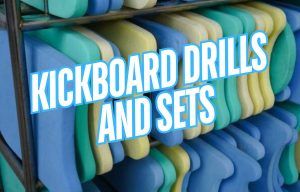 Kickboard Sets and Drills