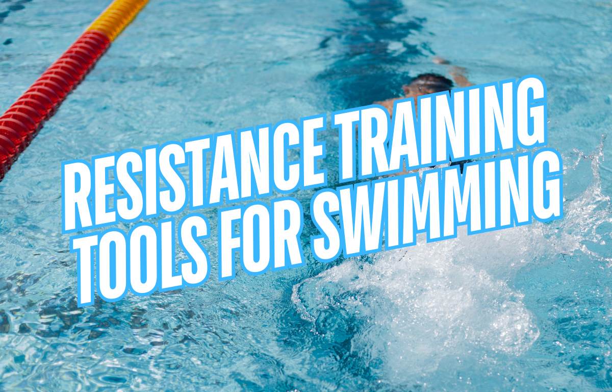 Resistance Training Tools for Swimming